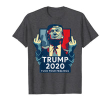 Load image into Gallery viewer, Vintage Trump 2020 T-shirt Fuck Your Feelings 217742
