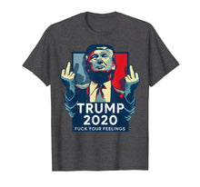 Load image into Gallery viewer, Vintage Trump 2020 T-Shirt Fuck Your Feelings

