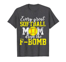 Load image into Gallery viewer, Funny shirts V-neck Tank top Hoodie sweatshirt usa uk au ca gifts for Every Great Softball Mom Drops The F-bomb Softball T-shirt 3000125

