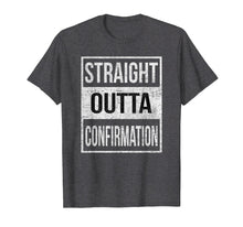 Load image into Gallery viewer, Confirmation T-Shirt | Straight Outta Confirmation Gift
