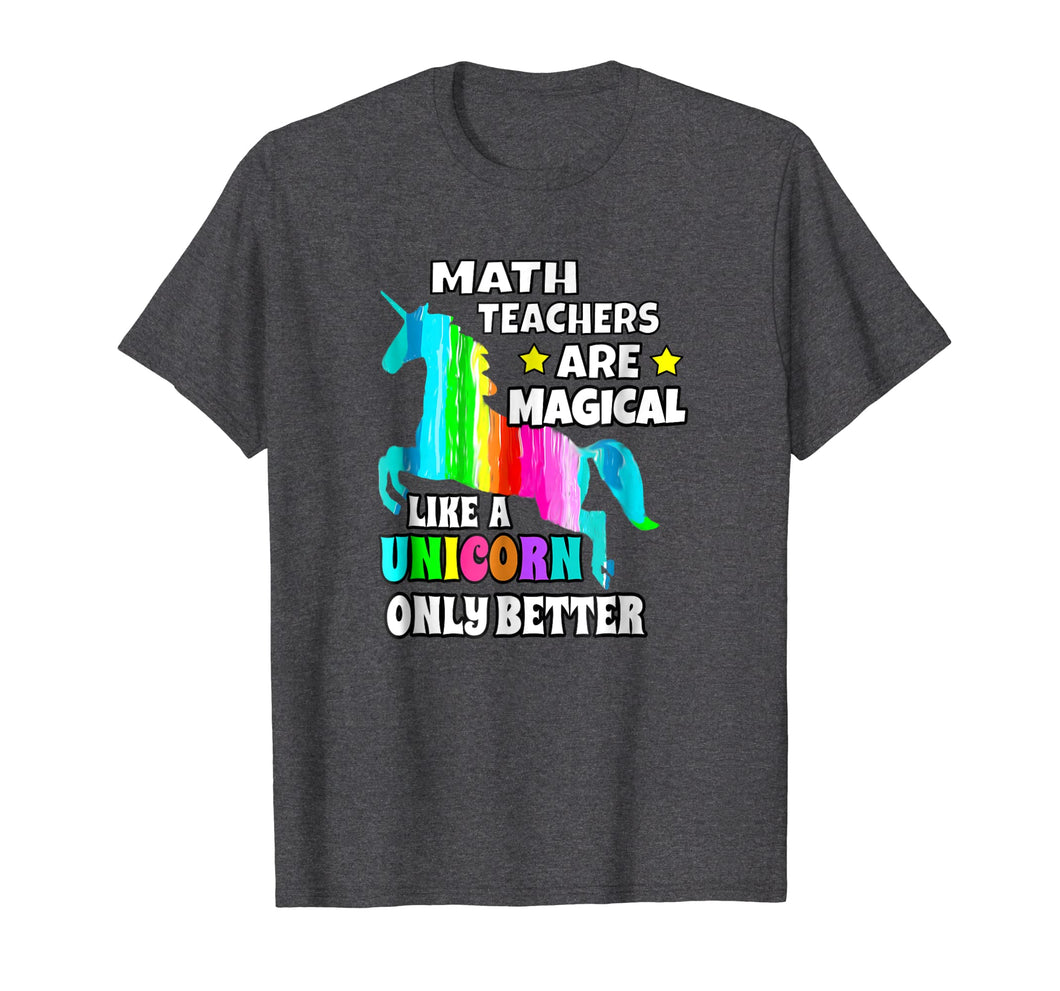 Funny shirts V-neck Tank top Hoodie sweatshirt usa uk au ca gifts for Math Teachers Are Magical Like a Unicorn Only Better 1615992