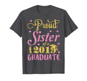 Funny shirts V-neck Tank top Hoodie sweatshirt usa uk au ca gifts for Proud Sister Of A 2019 Graduate Happy Student Senior Shirt 194253