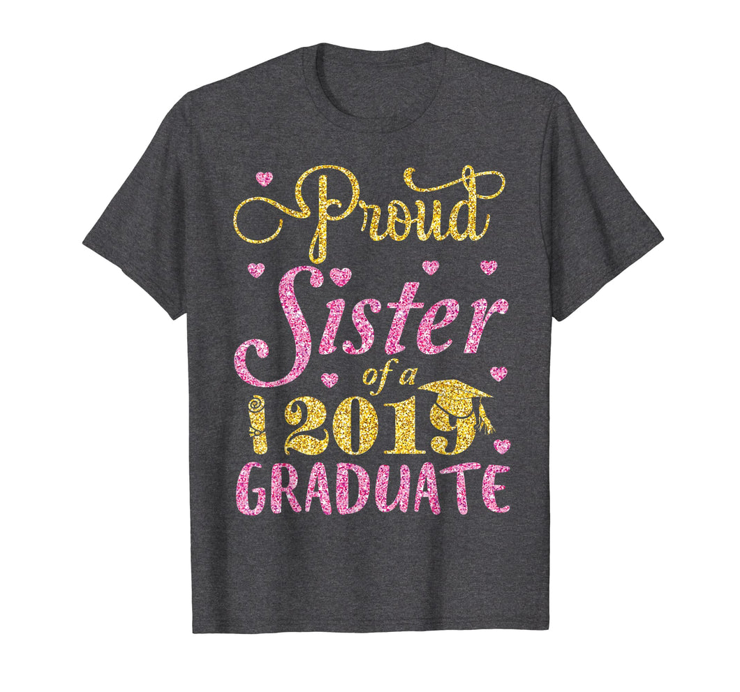Funny shirts V-neck Tank top Hoodie sweatshirt usa uk au ca gifts for Proud Sister Of A 2019 Graduate Happy Student Senior Shirt 194253