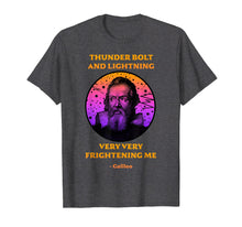 Load image into Gallery viewer, Thunderbolt And Lightning Galileo T Shirt, Science Meme
