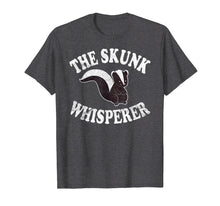 Load image into Gallery viewer, Funny shirts V-neck Tank top Hoodie sweatshirt usa uk au ca gifts for The Skunk Whisperer Shirt: Love Skunks Gift Tee 1926146
