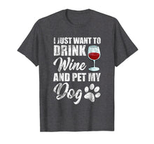 Load image into Gallery viewer, Funny shirts V-neck Tank top Hoodie sweatshirt usa uk au ca gifts for Womens I Just Want To Drink Wine and Pet My Dog Funny TShirt 2978417
