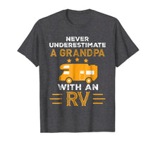 Load image into Gallery viewer, Funny shirts V-neck Tank top Hoodie sweatshirt usa uk au ca gifts for Mens Never Underestimate A Grandpa With An RV tshirt Camper Gifts 1020805
