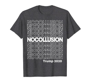 Funny shirts V-neck Tank top Hoodie sweatshirt usa uk au ca gifts for No Collusion Trump 2020 T-Shirt 1276189