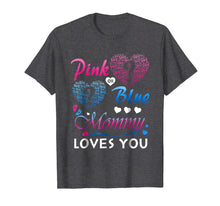 Load image into Gallery viewer, Pink Or Blue Your Mommy Loves You Shirt Gender Reveal Tee
