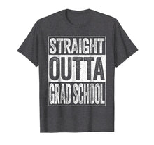 Load image into Gallery viewer, Straight Outta Grad School T-Shirt Class Of 2019 Graduate
