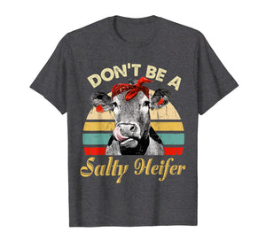 Funny shirts V-neck Tank top Hoodie sweatshirt usa uk au ca gifts for Don't Be A Salty Heifer Shirt - Cow Lover Gitf Vintage Farm 173243