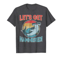 Load image into Gallery viewer, Funny shirts V-neck Tank top Hoodie sweatshirt usa uk au ca gifts for Hammerhead Funny Shark Gifts Shirts, Let&#39;s Get Hammered 1906559
