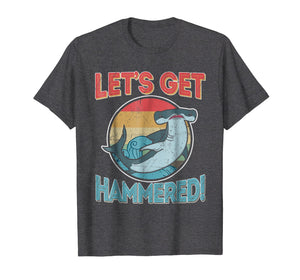 Funny shirts V-neck Tank top Hoodie sweatshirt usa uk au ca gifts for Hammerhead Funny Shark Gifts Shirts, Let's Get Hammered 1906559