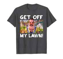 Load image into Gallery viewer, Funny shirts V-neck Tank top Hoodie sweatshirt usa uk au ca gifts for Hello Neighbor Off My Lawn T-Shirt 663482
