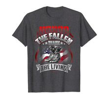 Load image into Gallery viewer, Memorial Day - Honor The Fallen Thank The Living Veteran
