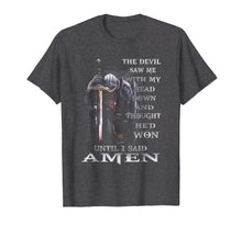 Load image into Gallery viewer, The Devil Saw Me With My Head Down Thought He&#39;D Won Tshirt
