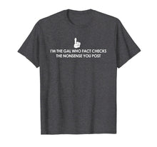 Load image into Gallery viewer, I Fact Check The Nonsense You Post T-Shirt-5944685
