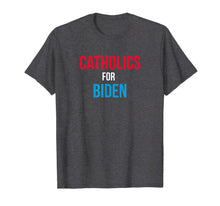 Load image into Gallery viewer, Catholics For Biden 2020 Election T-Shirt-5948350
