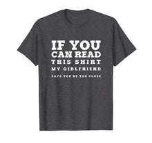 Load image into Gallery viewer, Funny Witty If You Can Read This Sarcastic Boyfriend T Shirt-953641
