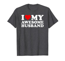 Load image into Gallery viewer, I Love My Awesome Husband T-Shirt T-Shirt-1038505
