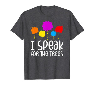 I Speak For The Trees Shirt Earth Day 2020 TShirt935820