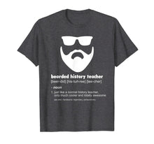 Load image into Gallery viewer, Mens Bearded History Teacher Shirt Funny History Teacher Gift T-Shirt-2893932
