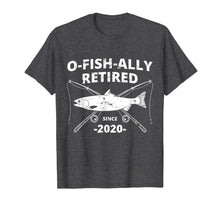 Load image into Gallery viewer, O-Fish-Ally Retired 2020 | Fishing Retirement T-Shirt-534080
