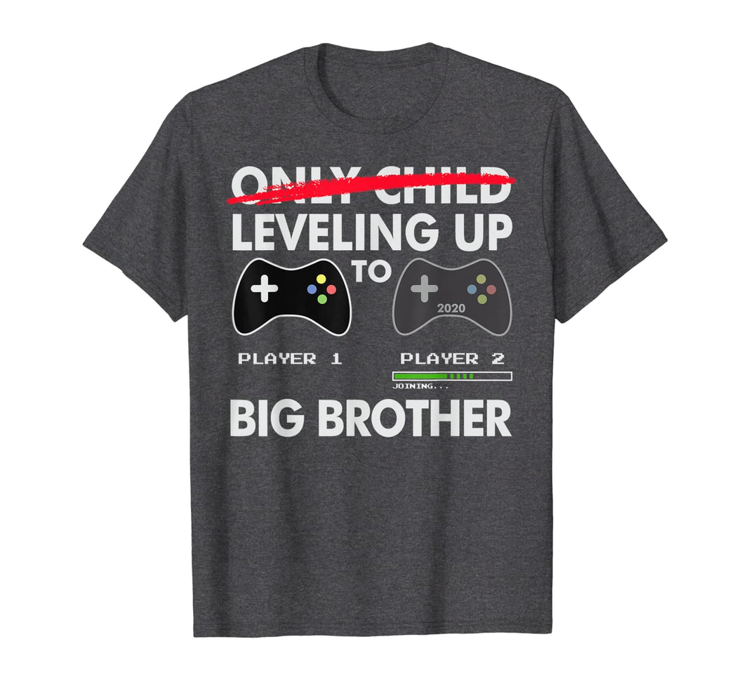 Leveling Up to Big Brother Shirt 2020 - Video Game Player T-Shirt-132311