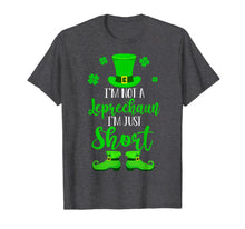 Load image into Gallery viewer, I&#39;m Not A Leprechaun I&#39;m Just Short St Patrick&#39;s Day Gifts TShirt945297
