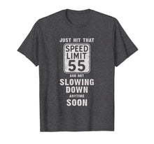 Load image into Gallery viewer, Happy 55th Birthday with Speed Limit Sign 55 Shirt T-Shirt-315659
