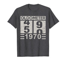Load image into Gallery viewer, Oldometer 49 50 Born In 1970 Funny Birthday Dad Gifts T-Shirt-361117
