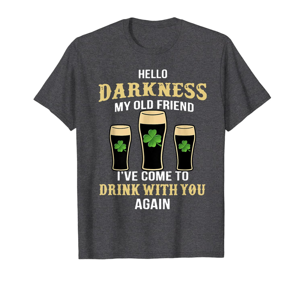 Hello Darkness My Old Friend I've Come To Drink With You T-Shirt-159568