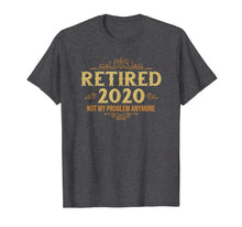 Load image into Gallery viewer, Retired 2020, Retirement Gifts For Men &amp; Women, Funny T-Shirt-71812
