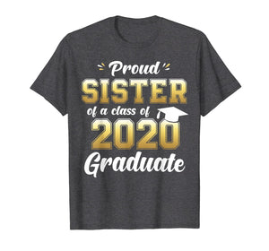 Proud Sister of a Class of 2020 Graduate Shirt Senior Gift TShirt127924