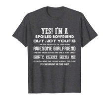 Load image into Gallery viewer, Yes Im A Spoiled Boyfriend But Not Yours T-shirt- Funny Gift-132643
