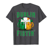 Load image into Gallery viewer, Dublin Fistin' Beer Shamrock Ireland Flag St Patricks Day TShirt683054
