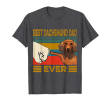 Load image into Gallery viewer, Best Dachshund Dad Ever T-Shirt-580612

