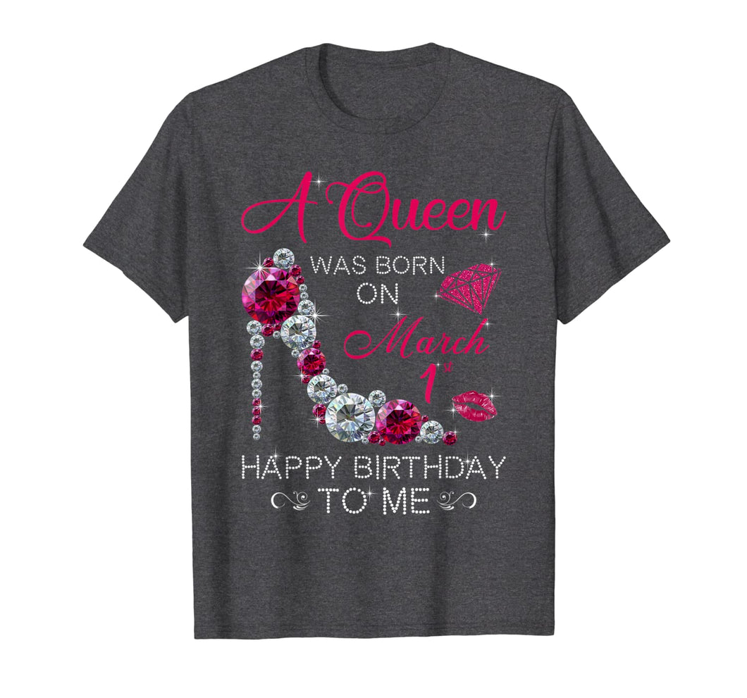 Womens Gifts A Queen Was Born On March 1st Birthday T-Shirt-1438513