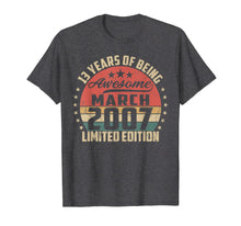 Load image into Gallery viewer, Vintage March 2007 13 Year Old Bday Gifts 13th Birthday TShirt900618
