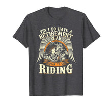 Load image into Gallery viewer, Retirement Plan To Go Riding Gift Motorcycle Riders Biker T-Shirt-384776

