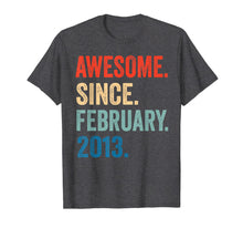 Load image into Gallery viewer, Awesome Since February 2013 T-Shirt 7 years old Gifts Shirt T-Shirt-264992
