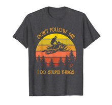 Load image into Gallery viewer, Mens Don't Follow Me I Do Stupid Things Vintage Snowmobile T-Shirt-2375763
