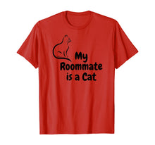 Load image into Gallery viewer, My Cat is My Roommate Funny Cat Roommate T-Shirt

