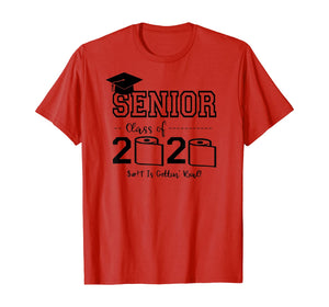 Senior Class of 2020 Shit Is Gettin' Real Graduate TShirt79634