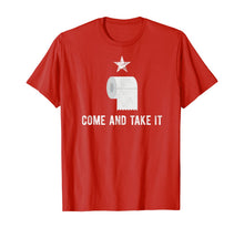 Load image into Gallery viewer, Come and Take It Funny Toilet Paper Virus Jokes Sarcastic TShirt55087
