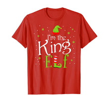 Load image into Gallery viewer, Funny shirts V-neck Tank top Hoodie sweatshirt usa uk au ca gifts for I&#39;m The King Elf Funny Group Matching Family Xmas Gift T-Shirt 152177
