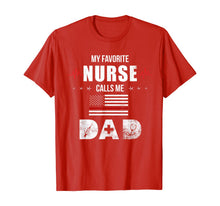 Load image into Gallery viewer, My Favorite Nurse Calls Me Dad Nursing Father's Day Dad Gift TShirt297618
