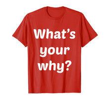 Load image into Gallery viewer, Funny shirts V-neck Tank top Hoodie sweatshirt usa uk au ca gifts for What's Your Why Inspiring Motivational Entrepreneur T-Shirt 2075211
