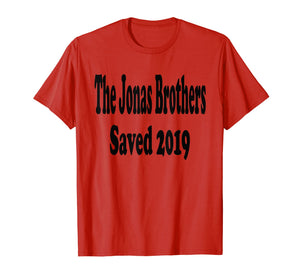 Funny shirts V-neck Tank top Hoodie sweatshirt usa uk au ca gifts for The Jonas Brothers Saved 2019 T-Shirt 698147