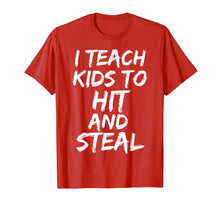 Load image into Gallery viewer, Funny shirts V-neck Tank top Hoodie sweatshirt usa uk au ca gifts for Funny Baseball Coaching Gift I Teach Kids to Hit and Steal T-Shirt 1685368
